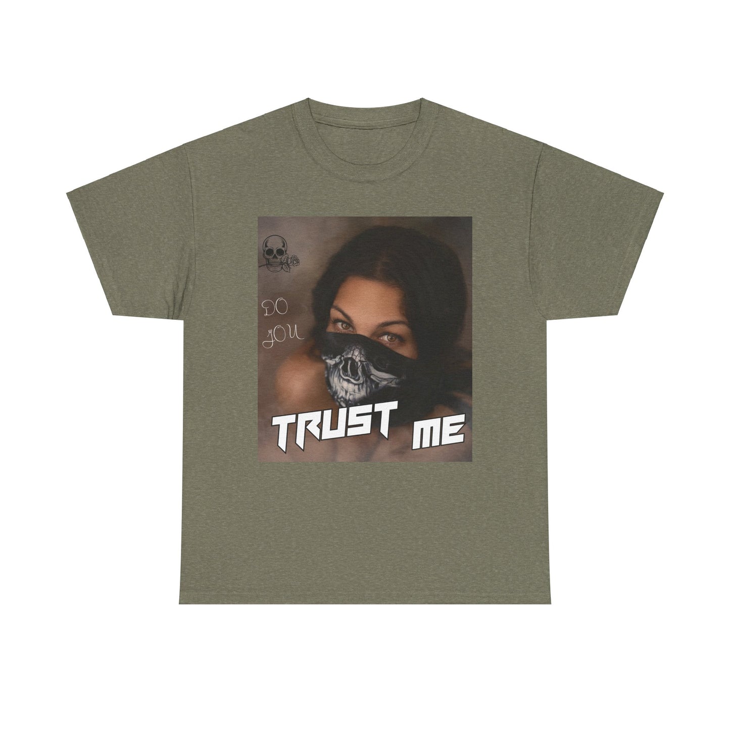 Do You Trust Me - Unisex Heavy Cotton Tee