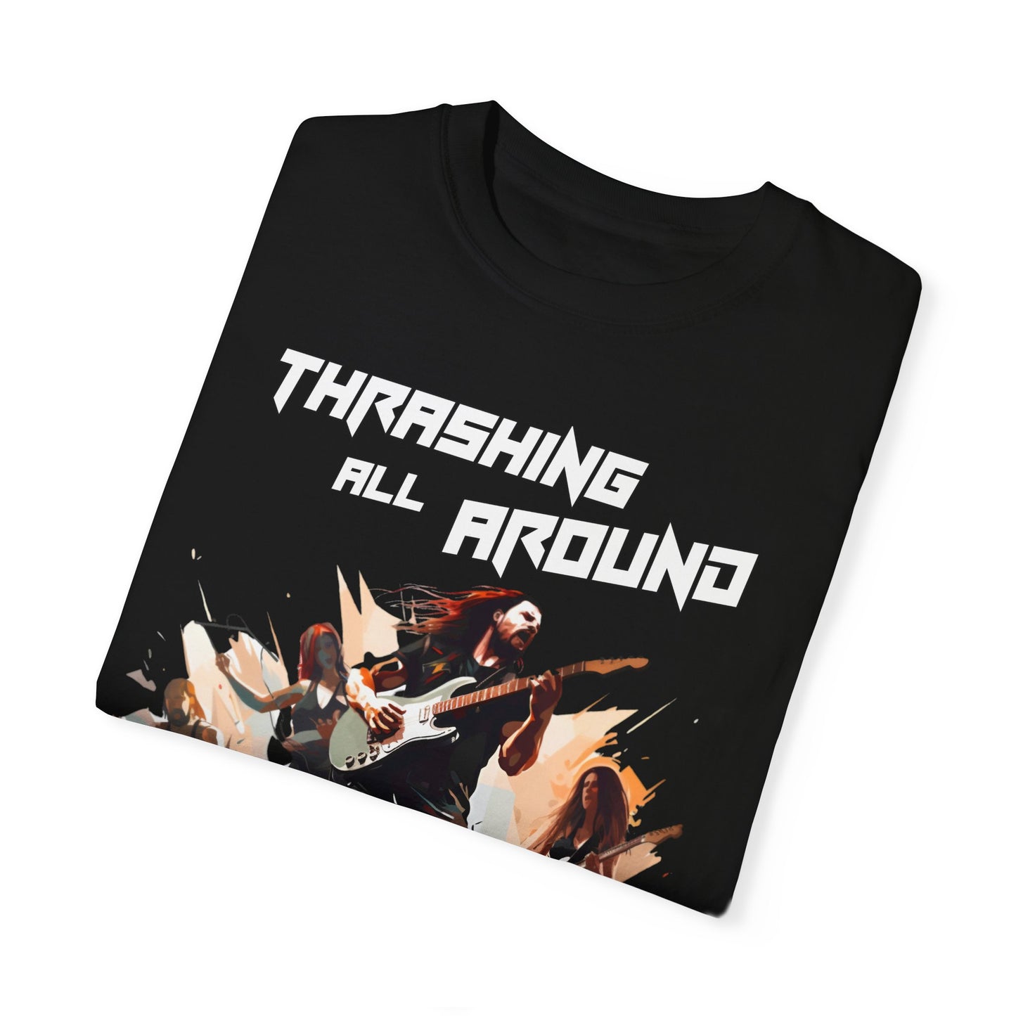 Thrashing all Around - Band Unisex Garment-Dyed T-Shirt